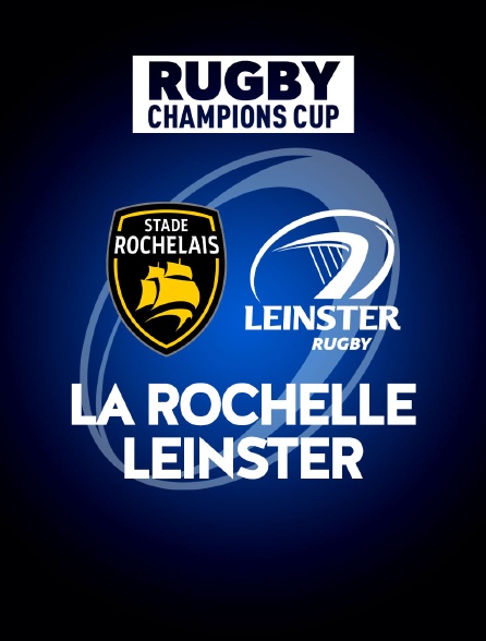 Rugby - Champions Cup : La Rochelle / Leinster