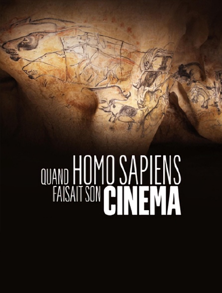 Quand homo sapiens faisait son cinéma