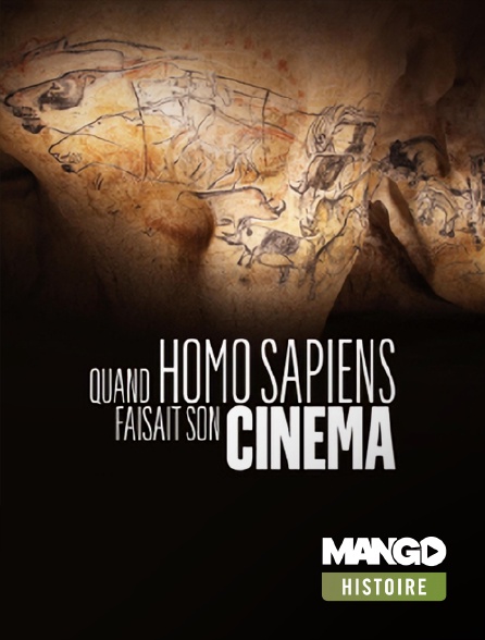 MANGO Histoire - Quand homo sapiens faisait son cinéma