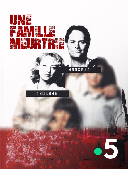 France 5 - Une famille meurtrie