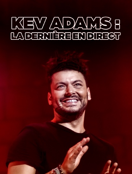 Kev Adams : La dernière en direct