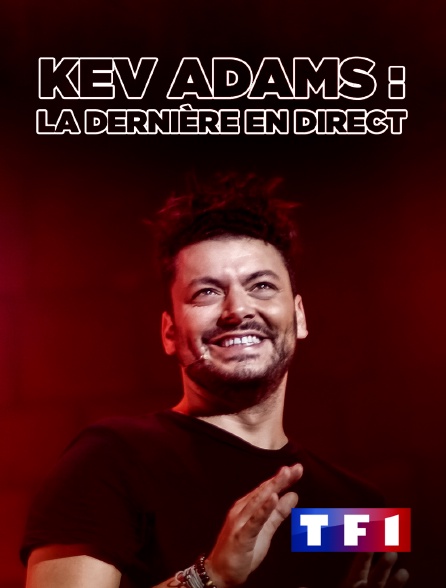 TF1 - Kev Adams : La dernière en direct