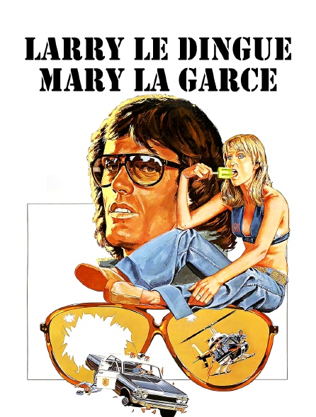 Larry le dingue, Mary la garce