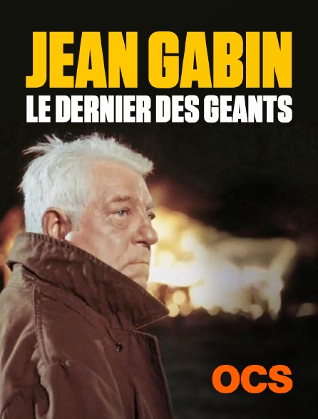 OCS - Jean Gabin, le dernier des géants