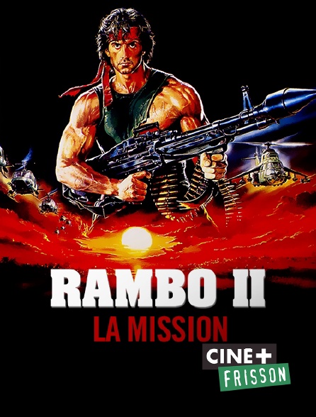 Ciné+ Frisson - Rambo II : la mission
