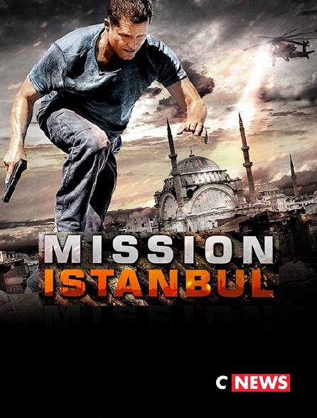 CNEWS - Mission Istanbul