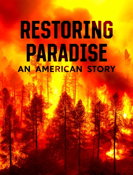 Restoring Paradise, An American Story