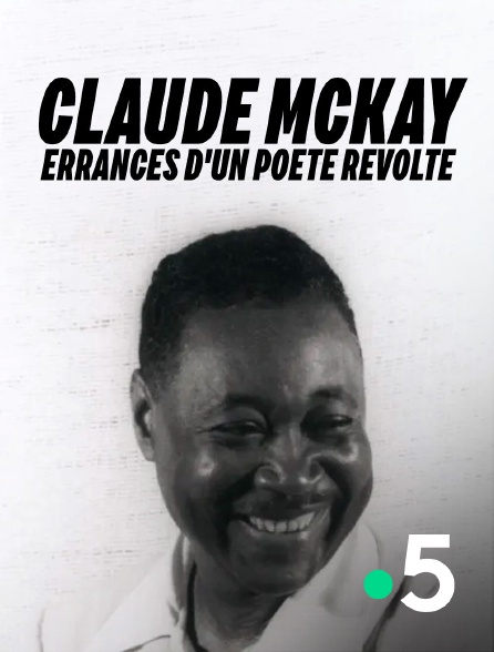 France 5 - Claude Mckay, errances d'un poète révolté