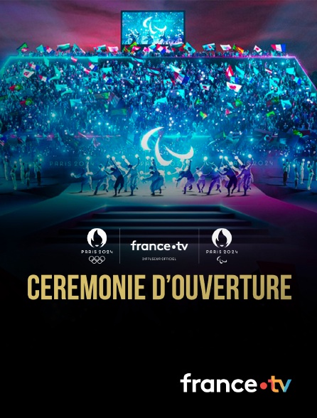 France.tv - Cérémonie d'ouverture des Jeux paralympiques