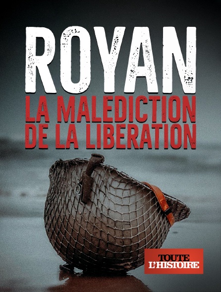 Toute l'Histoire - Royan : La malédiction de la libération
