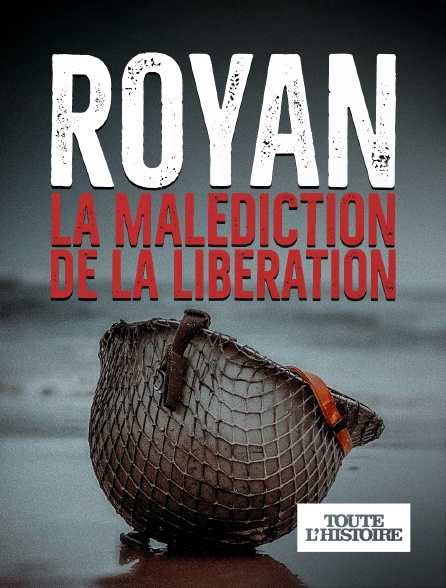 Toute l'Histoire - Royan : La malédiction de la libération