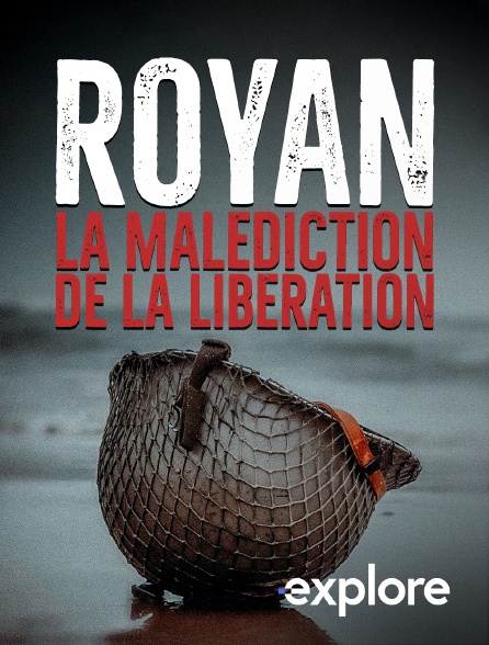 EXPLORE - Royan : La malédiction de la libération