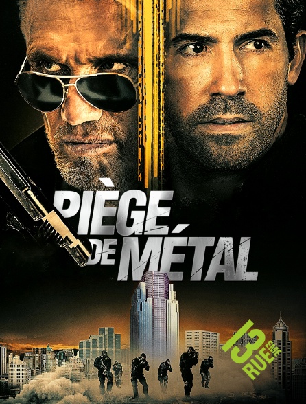 13EME RUE - Piège de métal