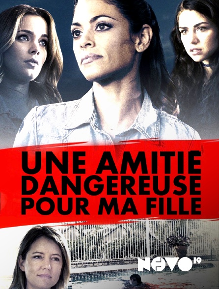 Novo 19 - Une amitié dangereuse pour ma fille
