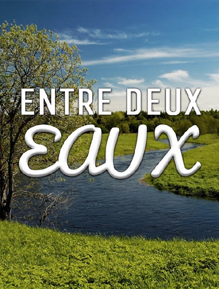 Entre deux eaux