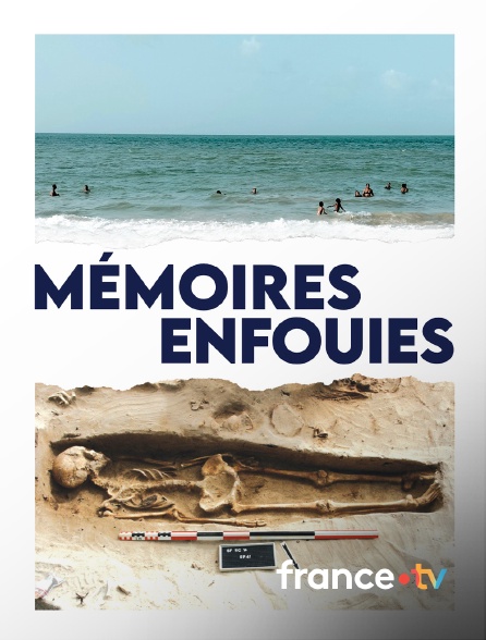france.tv - Mémoires enfouies en replay