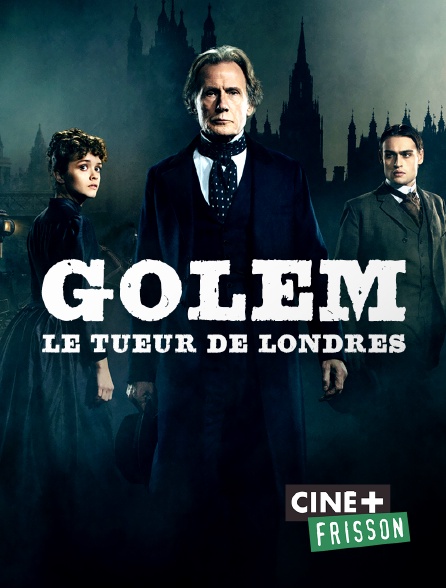 Ciné+ Frisson - Golem, le tueur de Londres