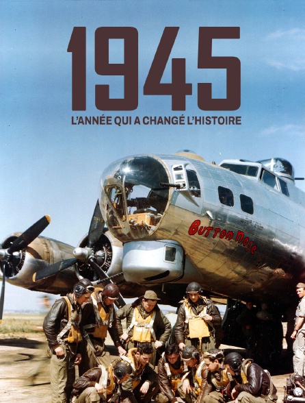 1945 : l'année qui a changé l'histoire