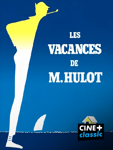 CINE+ Classic - Les Vacances de monsieur Hulot
