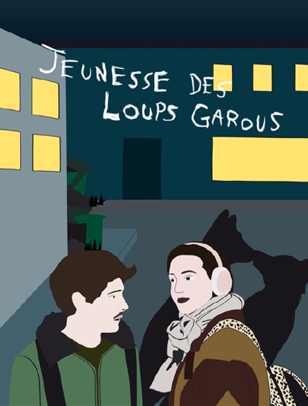 Jeunesse des loups garous