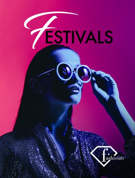 Fashion TV - Festivals