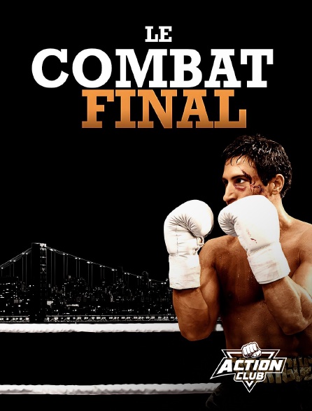 Action Club - Le combat final