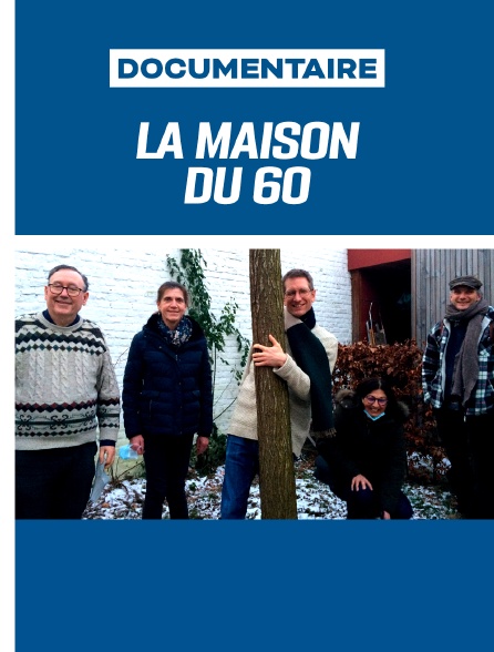 La Maison du 60