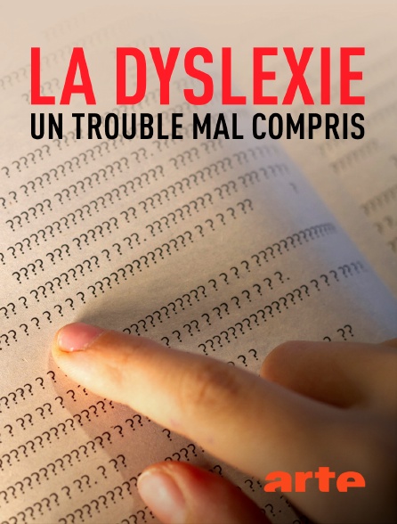 Arte - La dyslexie, un trouble mal compris