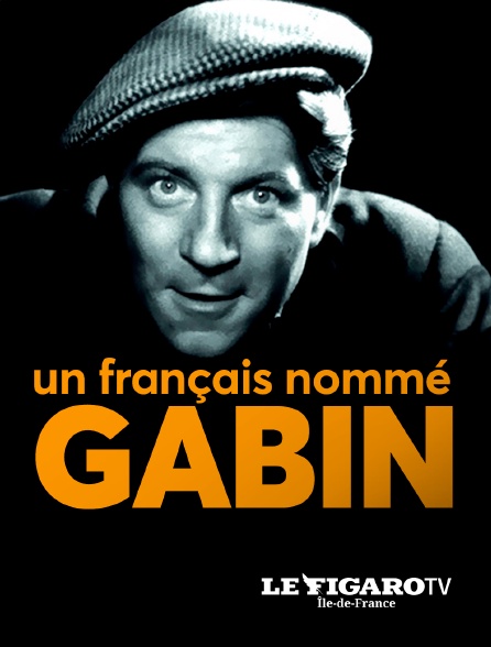 Le Figaro TV Île-de-France - Un français nommé Gabin