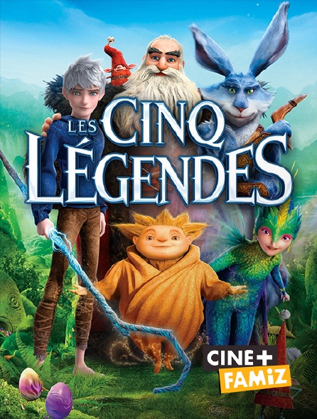 Ciné+ Famiz - Les cinq légendes