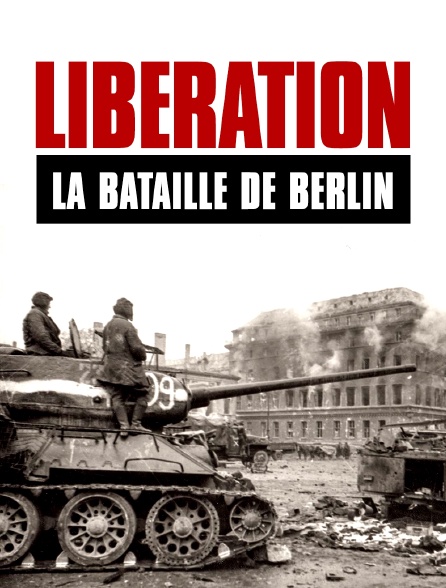 Libération : la bataille de Berlin