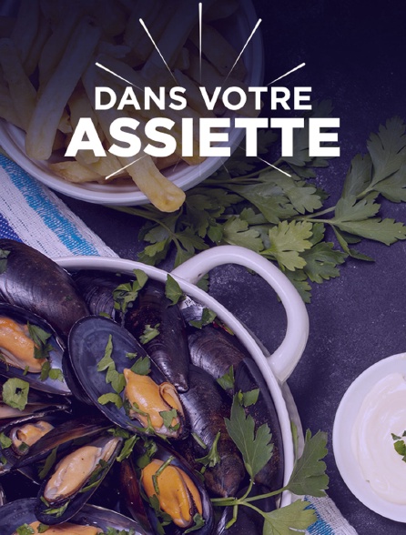 Dans votre assiette