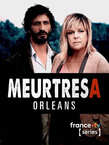 France TV Séries - Meurtres à Orléans