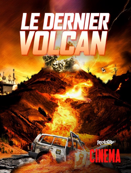 Molotov Channels Cinéma - Le dernier volcan