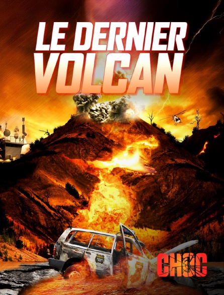Molotov Channels CHOC - Le dernier volcan