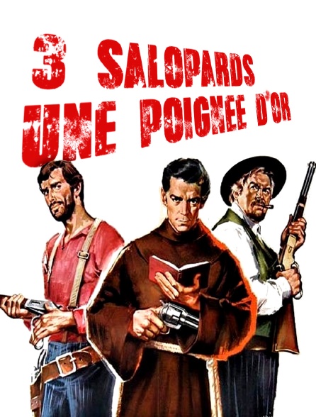 Trois salopards, une poignée d'or