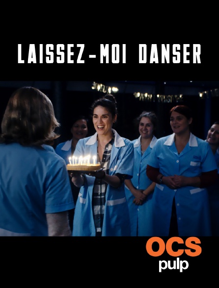 OCS Pulp - Laissez-moi danser