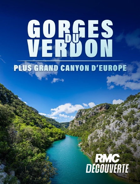 RMC Découverte - Gorges du Verdon : Plus grand canyon d'Europe ! en replay