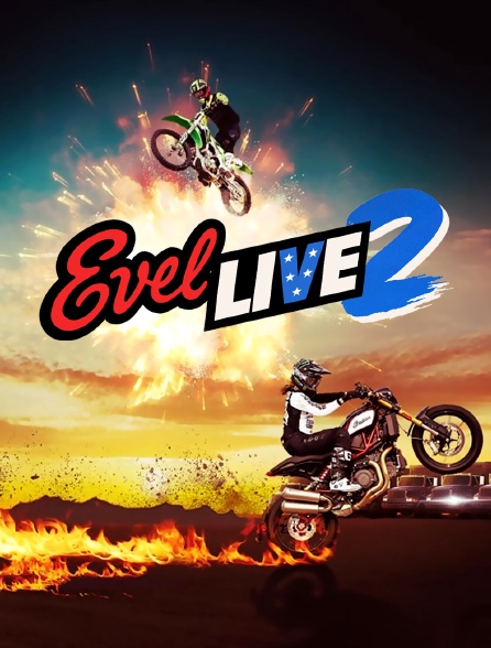 Evel Live 2