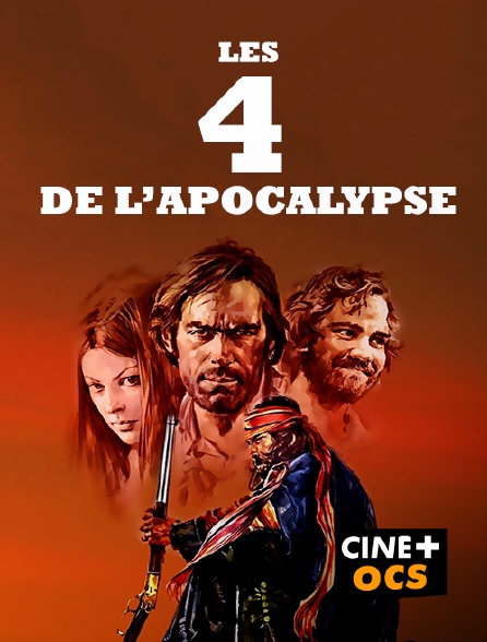CINÉ Cinéma - Les Quatre de l'apocalypse
