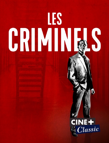 Ciné+ Classic - Les criminels