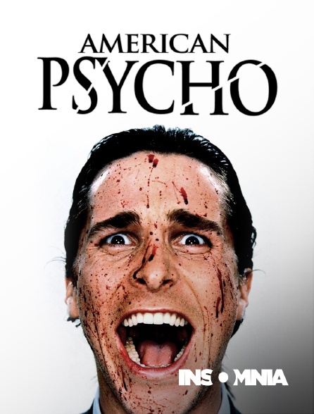 INSOMNIA - American Psycho