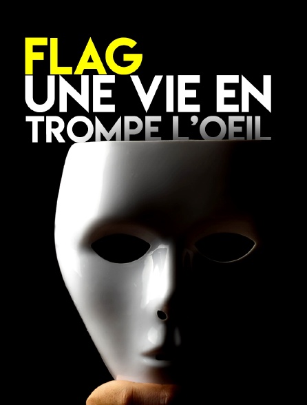 Flag, une vie en trompe-l'oeil