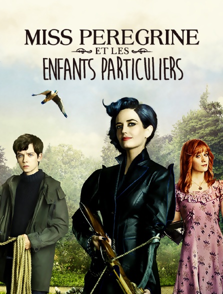 Miss Peregrine et les enfants particuliers