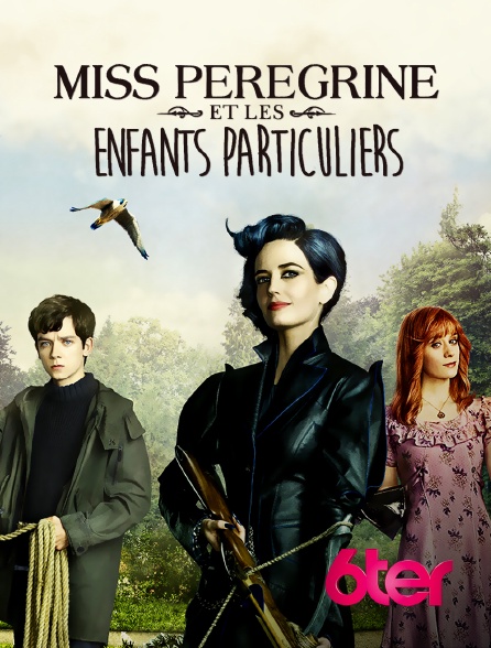 6ter - Miss Peregrine et les enfants particuliers