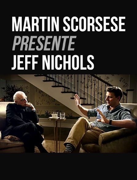 Martin Scorsese présente Jeff Nichols