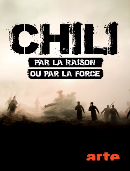 Arte - Chili, par la raison ou par la force