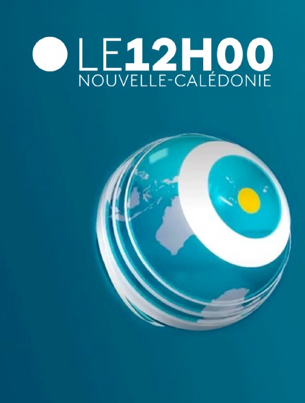 La 1ère Nouvelle-Calédonie - Le Journal de 12h00