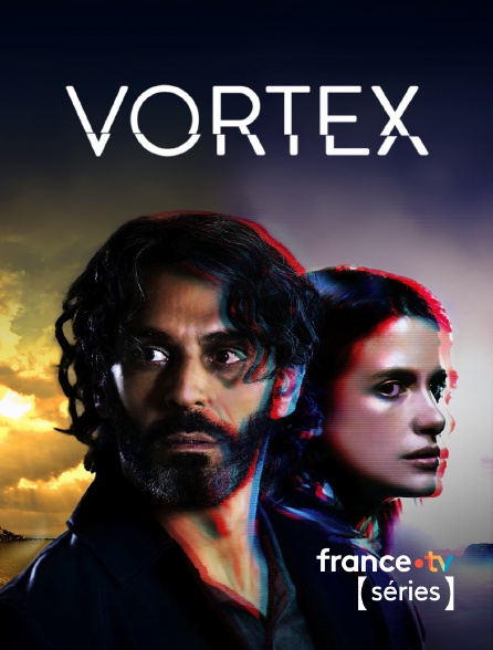 France TV Séries - Vortex