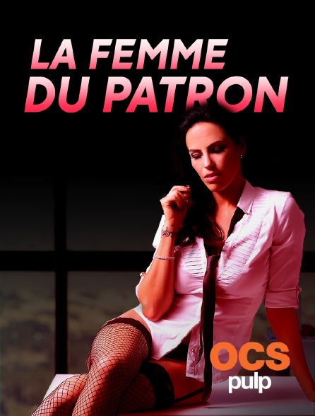 OCS Pulp - La femme du patron